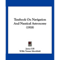 Textbook On Navigation And Nautical Astronomy (1918) - Paperback