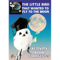 'The Little Bird That Wanted to Fly to the Moon' Activity Book for Ages 3-5 - Paperback