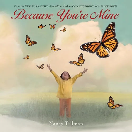 Because You're Mine - Board Book