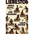 Liebestod: Opera Buffa with Leib Goldkorn - Hardcover