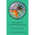 Journey with the Medicine Wheel: Based on Sun Bear's Vision - Paperback