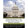 Industrial Hemp in the United States: Status and Market Potential - Paperback