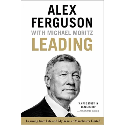 Leading: Learning from Life and My Years at Manchester United - Paperback