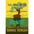 You Will Be OK I Promise!: (A Uniquely Helpful Guidebook) - Paperback