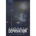 Sensory Deprivation - Paperback