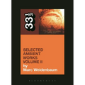 Aphex Twin's Selected Ambient Works Volume II - Paperback