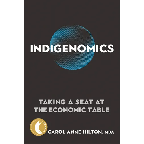 Indigenomics: Taking a Seat at the Economic Table - Paperback