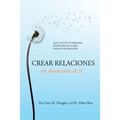 Crear relaciones sin divorciarte de ti (Spanish) - Paperback