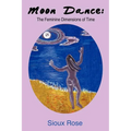 Moon Dance: The Feminine Dimensions of Time - Paperback