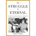 The Struggle Is Eternal: Gloria Richardson and Black Liberation - Paperback