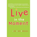 Live in the Moment - Paperback