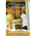 Giving Up Grace: A Spiritual Rebranding of the Soul - Paperback