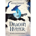 The Skystone Chronicles Book 3: Dragon Hunter - Hardcover