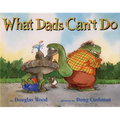What Dads Can't Do - Hardcover