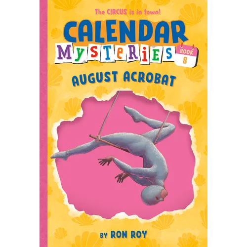 Calendar Mysteries #8: August Acrobat - Paperback