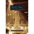 Beverly Hills Country Club - Hardcover
