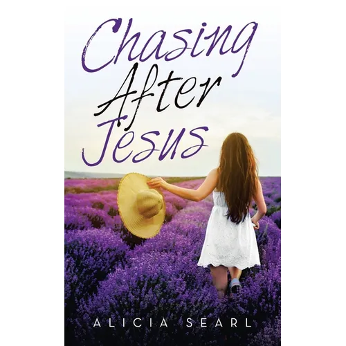 Chasing After Jesus - Paperback