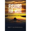 Fishing for More: A Memoir - Hardcover