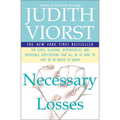 Necessary Losses: The Loves Illusions Dependencies and Impossible Expectations That All of Us Have - Paperback