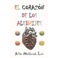 El Corazón de los Alebrijes - Paperback