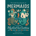 The Little Encyclopedia of Mermaids: An A-To-Z Guide to Mystical Sea Creatures - Hardcover