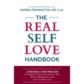 The Real Self Love Handbook: A Proven 5-Step Process to Liberate Your Authentic Self, Build Resilience and Live an Epic Life - Paperback