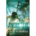 Anointed: Rise of the Anointed Book 3 - Paperback