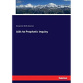 Aids to Prophetic Inquiry - Paperback