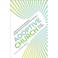 Adoptive Church: Creating an Environment Where Emerging Generations Belong - Paperback