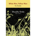 White Man, Yellow Man: Two Novellas - Paperback