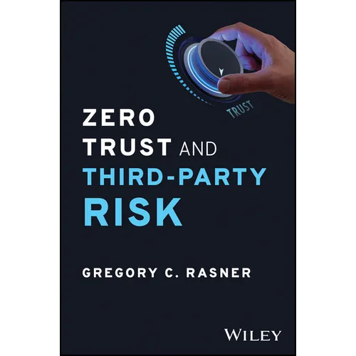 Zero Trust and Third-Party Risk: Reduce the Blast Radius - Hardcover