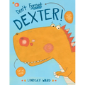 Don't Forget Dexter! - Hardcover