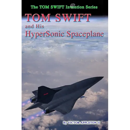 Tom Swift and His Hypersonic SpacePlane - Paperback
