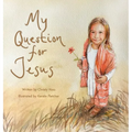My Question for Jesus - Hardcover