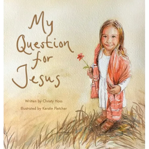 My Question for Jesus - Hardcover