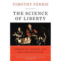 The Science of Liberty: Democracy, Reason, and the Laws of Nature - Paperback