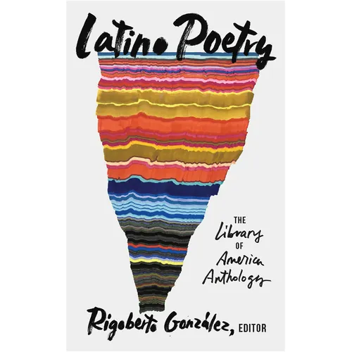 Latino Poetry: The Library of America Anthology (Loa #382) - Hardcover