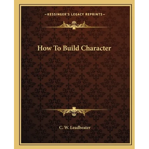 How to Build Character - Paperback