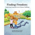 Finding Freedom: Empowering Young Survivors of Human Trafficking - Hardcover