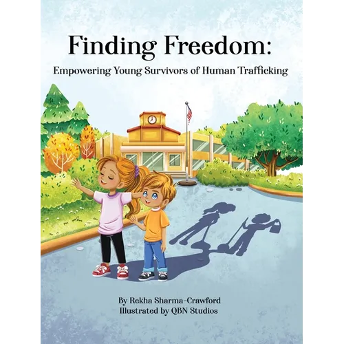 Finding Freedom: Empowering Young Survivors of Human Trafficking - Hardcover