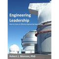 Engineering Leadership: How to Create an Effective Engineering Organization - Hardcover