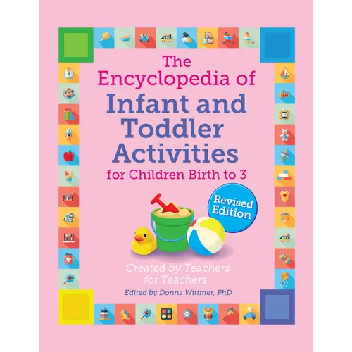 The Encyclopedia of Infant and Toddler Activities, Revised - Paperback