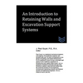 An Introduction to Retaining Walls and Excavation Support Systems - Paperback