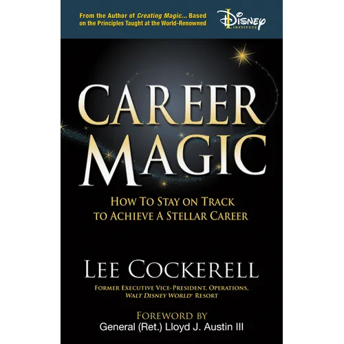 Career Magic: How to Stay on Track to Achieve a Stellar Career - Paperback