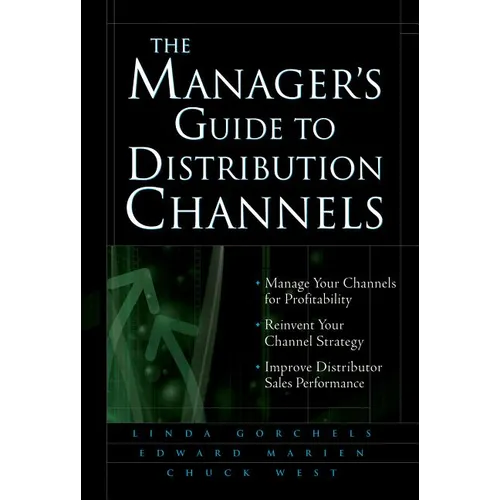 The Manager's Guide to Distribution Channels - Hardcover