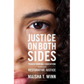 Justice on Both Sides: Transforming Education Through Restorative Justice - Paperback