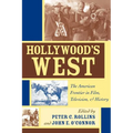 Hollywood's West: The American Frontier in Film, Television, and History - Paperback