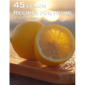 45 Lemon Recipes for Home - Paperback
