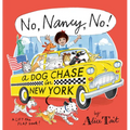 No, Nancy, No! a Dog Chase in New York - Hardcover