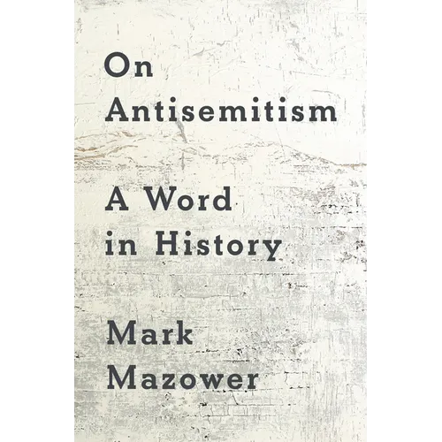 On Antisemitism: A Word in History - Hardcover